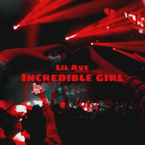 Incredible Girl | Boomplay Music