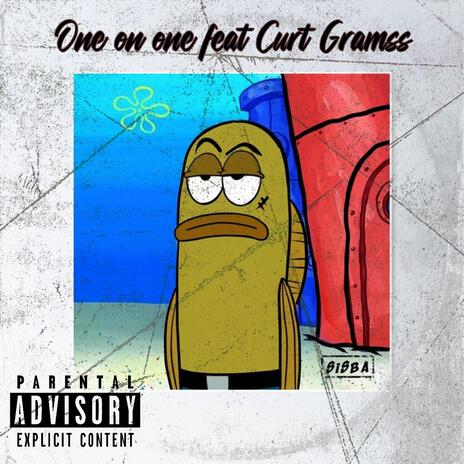 One on one ft. Curt Gramss | Boomplay Music