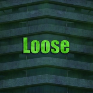 Loose