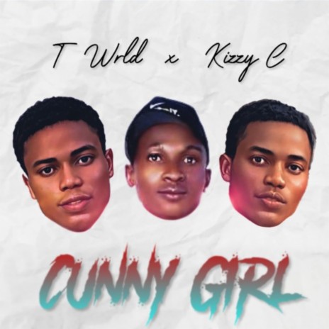 Cunny Girl ft. Kizzy C | Boomplay Music