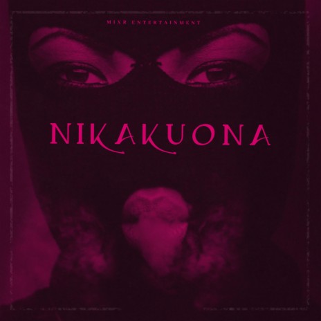 Nikakuona (feat. Bobby East, Yung Verbal & MIC) | Boomplay Music