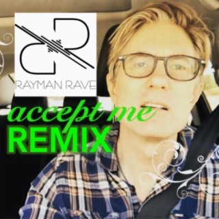 Accept Me: Rayman Rave Remixes