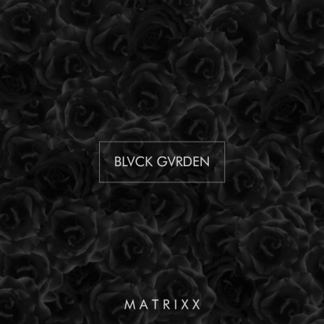 Blvck Gvrden