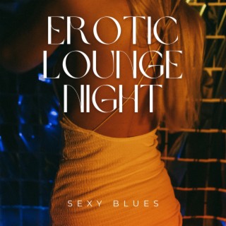Erotic Lounge Night, Instrumental Blues Music
