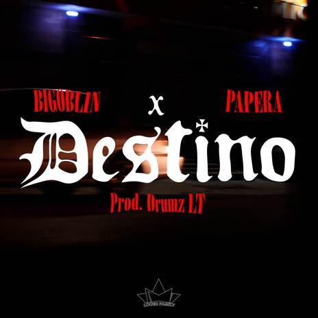 Destino ft. Papera & Drumz LT | Boomplay Music