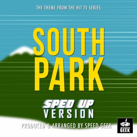 South Park Theme (From ''South Park'') (Sped Up) | Boomplay Music