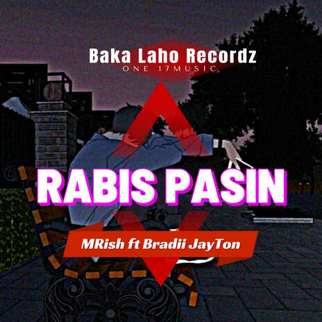 Rabis Pasin ft. MRish | Bradii Jayton