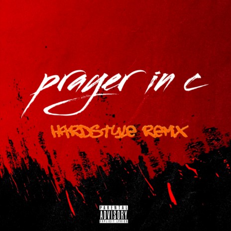 Prayer In C (Hardstyle Remix) | Boomplay Music