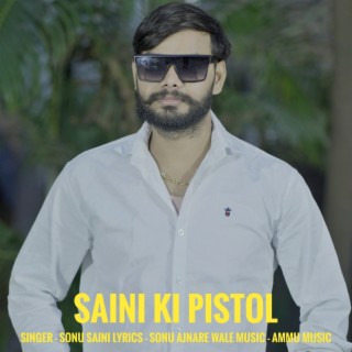 Saini Ki Pistol