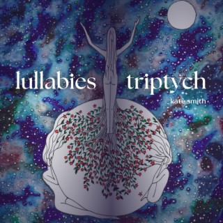Lullabies, Triptych