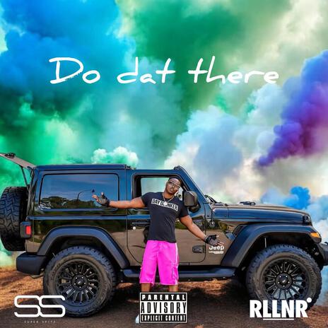 Do Dat There | Boomplay Music