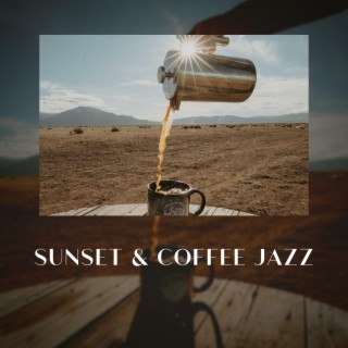 Sunset & Coffee Jazz