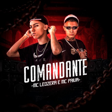 Comandante ft. Mc Paiva ZS | Boomplay Music