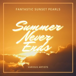 Summer Never Ends (Fantastic Sunset Pearls)