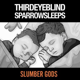 Slumber Gods: Lullaby renditions of Third Eye Blind songs