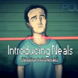 Introducing Neals (Dicepticon Instrumentals)