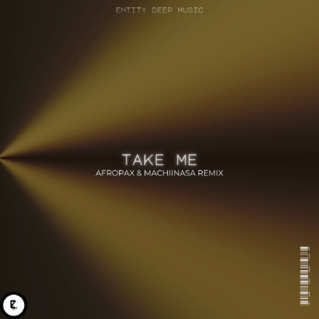 Take Me (Afro House Remix) ft. AfroPax & MachiinaSA | Boomplay Music