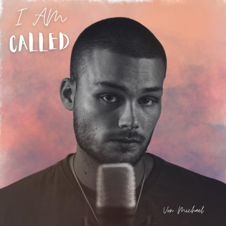 I AM CALLED | Boomplay Music