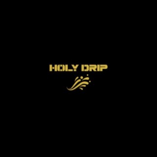 Holy Drip (feat. Saint James)