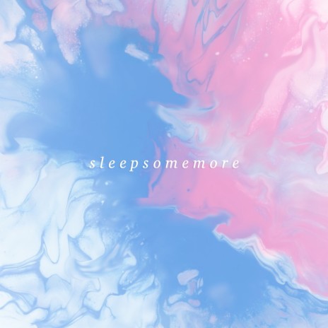 Sleep Some More | Boomplay Music