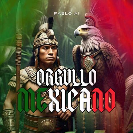 ORGULLO MEXICANO | Boomplay Music