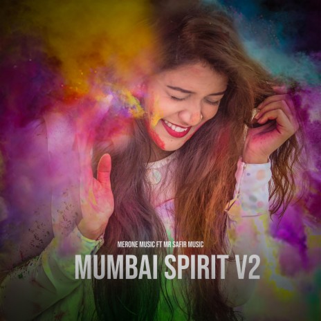 Mumbai Spirit V2 ft. Mr Safır Music | Boomplay Music