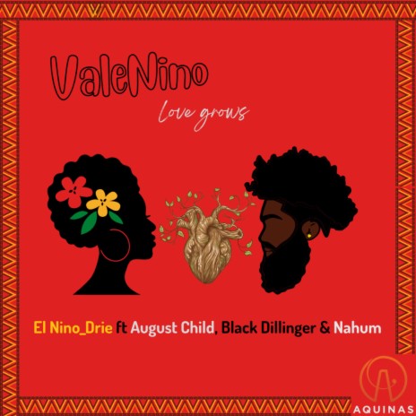 Valenino (love grows) ft. AugustChild, Black Dillinger & Nahum | Boomplay Music