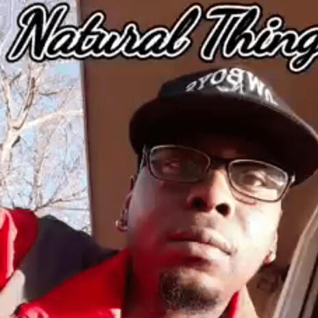 Natural Thing | Boomplay Music