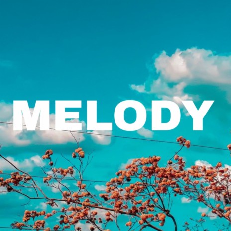 Melody Instrumental | Boomplay Music