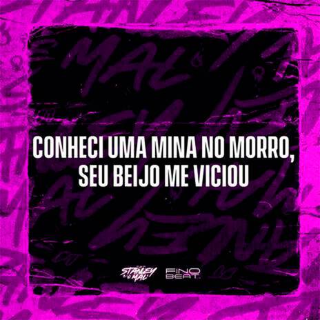 Conheci Uma Mina no Morro, Seu Beijo me Viciou ft. Funk SÉRIE GOLD | Boomplay Music