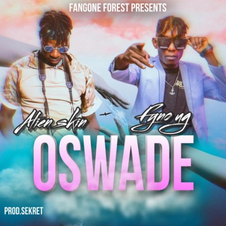Oswade ft. FYNO UG | Boomplay Music