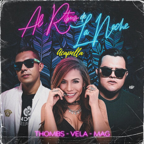 Al Ritmo de la Noche (Acapella) ft. VELA & MAG | Boomplay Music