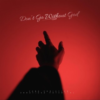 Dont Go Without God