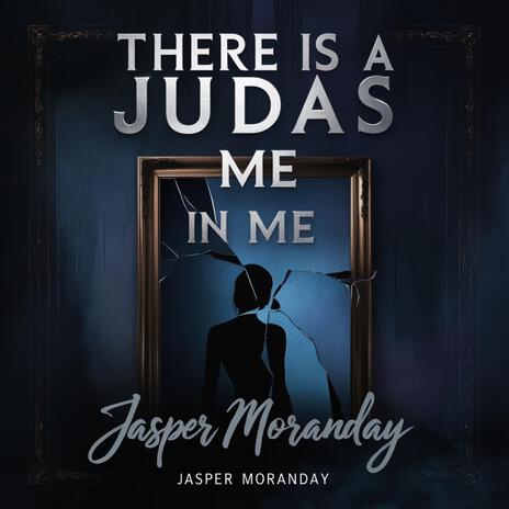 There is a Judas in Me | Boomplay Music