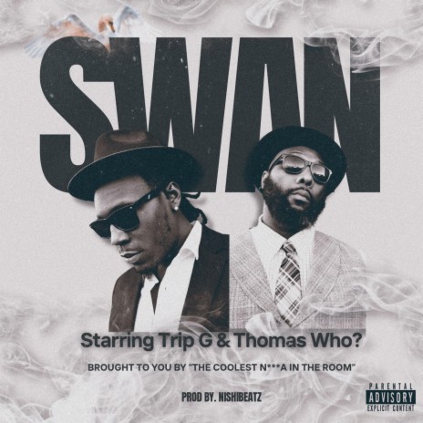 Swan ft. Thomas Who?