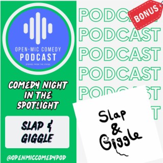 Comedy Night in the Spotlight: Slap & Giggle