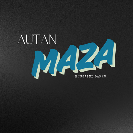 Autan Maza | Boomplay Music