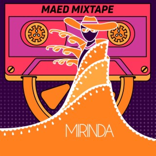 Maed Mixtape - Mirinda