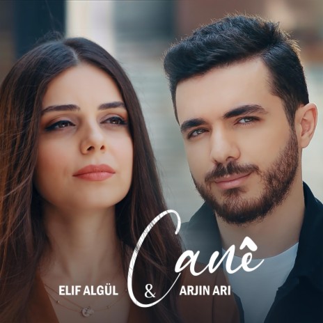 Canê ft. Elif Algül | Boomplay Music