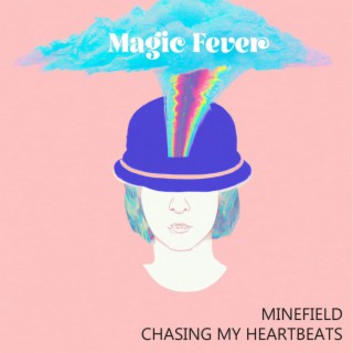 Minefield/Chasing My Heartbeats