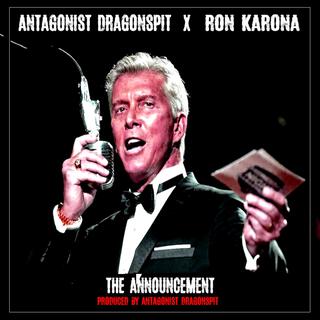 The Announcement (Prod. Antagonist Dragonspit)