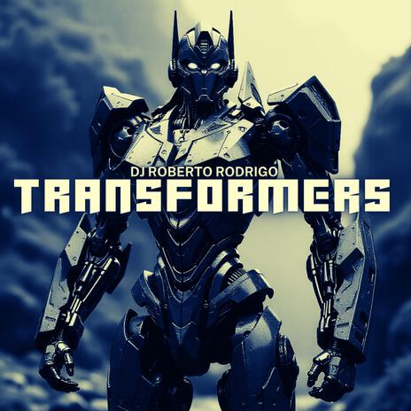 Transformers | Boomplay Music