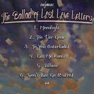 The Ballad Of Lost Love Letters