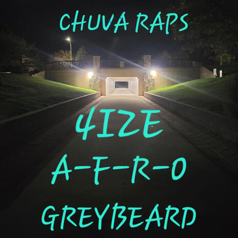 Chuva Raps ft. 4ize, A-F-R-O & Greybeard | Boomplay Music