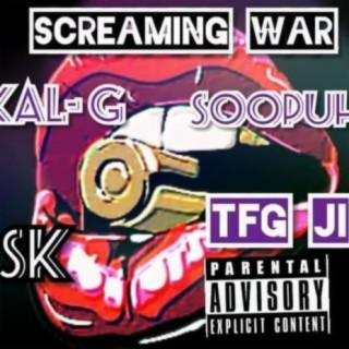 Screaming War (feat. Soopuh Wild, TFG Ji & SK)