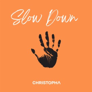 Slow Down