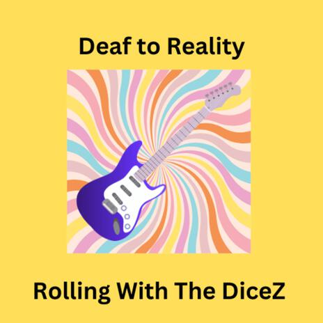 Deaf to Reality | Boomplay Music