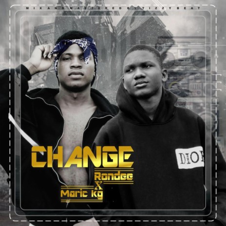 Change ft. Maric KG | Boomplay Music