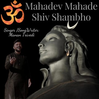 Mahadev Mahadev Shiv Sambho