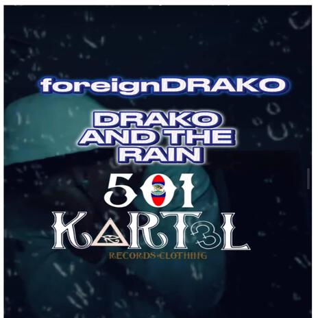 Drako and the RAIN | Boomplay Music